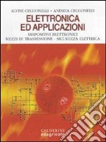 Elettronica; telecomunicazioni ed applicazioni. Per gli Ist. professionali per l'industria e l'artigianato. Vol. 1: Elettronica ed applicazioni