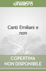 Canti Emiliani e non