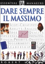 Dare sempre il massimo libro