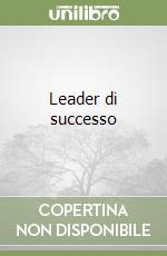 Leader di successo libro