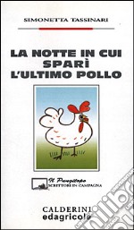 La Notte in cui spari' l'ultimo pollo