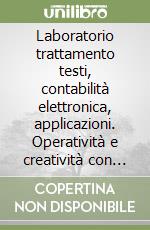 Laboratorio trattamento testi, contabilità elettronica, applicazioni. Operatività e creatività con Winword 6. Per gli Ist. Professionali per il commercio libro