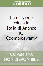 La ricezione critica in Italia di Ananda K. Coomaraswamy