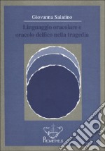 Linguaggio oracolare e oracolo delfico nella tragedia libro