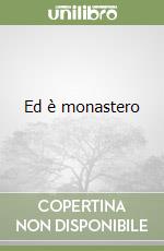 Ed è monastero