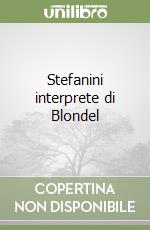 Stefanini interprete di Blondel libro