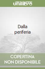 Dalla periferia