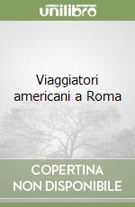 Viaggiatori americani a Roma