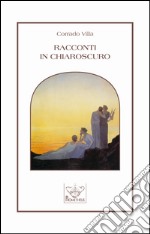 Racconti in chiaroscuro libro