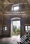 Villa degli Orti Redi. Un giardino aretino da riscoprire libro