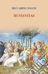 Humanitas libro di Magni Riccardo