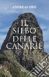 Il silbo delle Canarie libro di Deo Andreas