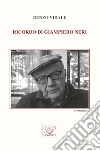 Ricordo di Giampiero Neri libro di Vidale Renzo