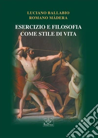 Esercizio e filosofia come stile di vita libro