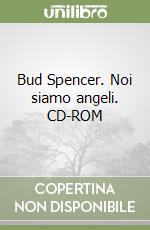 Bud Spencer. Noi siamo angeli. CD-ROM libro