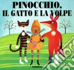 Pinocchio, il gatto e la volpe libro