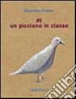 Pi, un piccione in classe libro