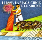 Ulisse, la maga Circe e le sirene libro