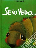 Se io vedo... libro