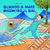 Quando il mare incontrò il blu libro