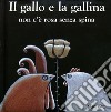 Il gallo e la gallina, non c'è rosa senza spina libro