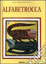 Alfabetrocca. Ediz. illustrata libro