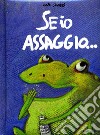 Se io assaggio... libro