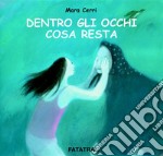 Dentro gli occhi cosa resta libro