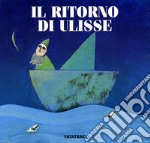 Il ritorno di Ulisse. Ediz. illustrata libro