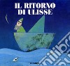 Il ritorno di Ulisse. Ediz. illustrata libro