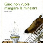 Gino non vuole mangiare la minestra