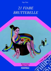 Ventuno fiabe bruttebelle