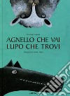 Agnello cha vai lupo che trovi libro