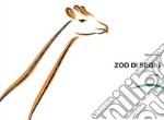 Zoo di segni. Ediz. illustrata. Con gadget