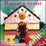 Hansel e Gretel. Ediz. illustrata