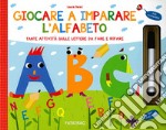 Giocare a imparare l'alfabeto. Ediz. illustrata libro