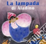 La lampada di Aladino. Ediz. illustrata