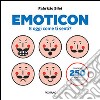 Emoticon. E oggi come ti senti? Con adesivi libro