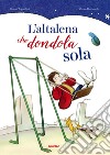 L'altalena che dondola sola libro