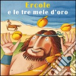 Ercole e le tre mele d'oro libro