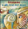 Giasone e gli eroi del mare libro