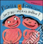 Piselli e farfalline... Son più belli i maschi o le bambine? libro