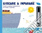 Giocare a imparare. Tanti giochi divertenti da fare e rifare. Con gadget libro