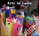 Arte in carte. Ediz. illustrata libro