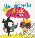 Una giornata al sole con Kiki e Bobo libro