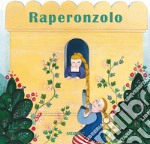 Raperonzolo. Ediz. a colori libro