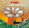 Il lupo e i sette capretti. Ediz. a colori libro