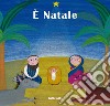 È Natale. Ediz. a colori libro