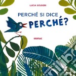 Perché mi chiedi perché? libro