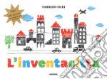 L'inventacittà. Ediz. a colori. Con gadget libro